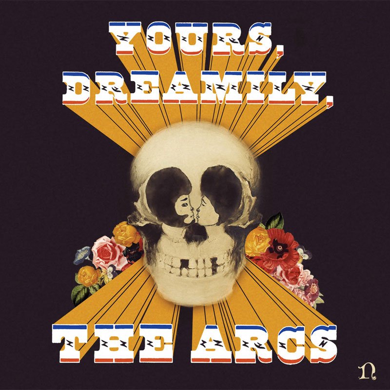 The Arcs - Yours Dreamily cover